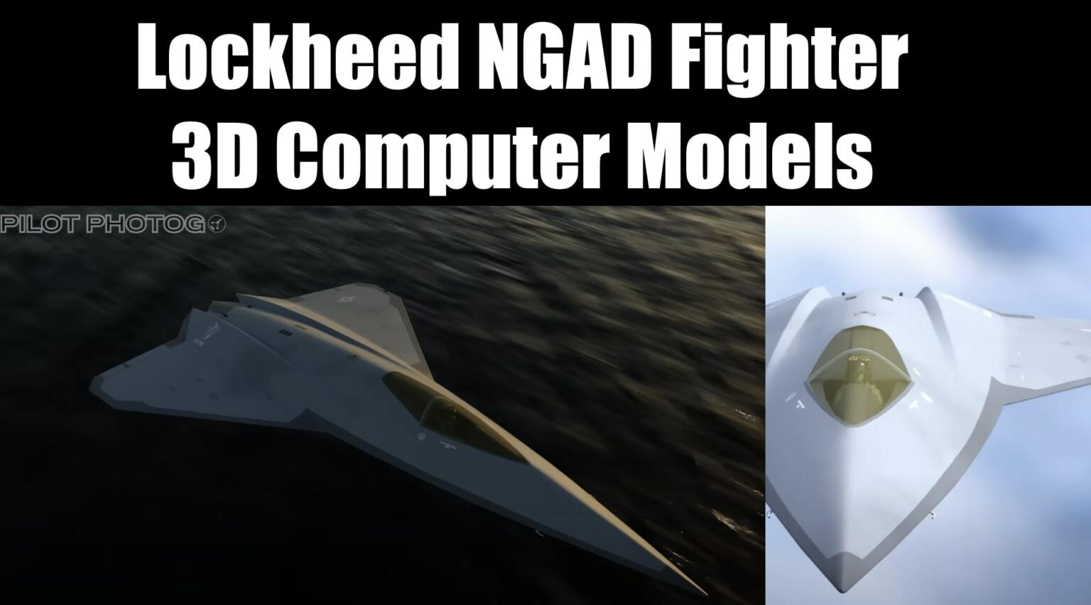 Lockheed NGAD Fighter in a 3D Computer Model | NextBigFuture.com