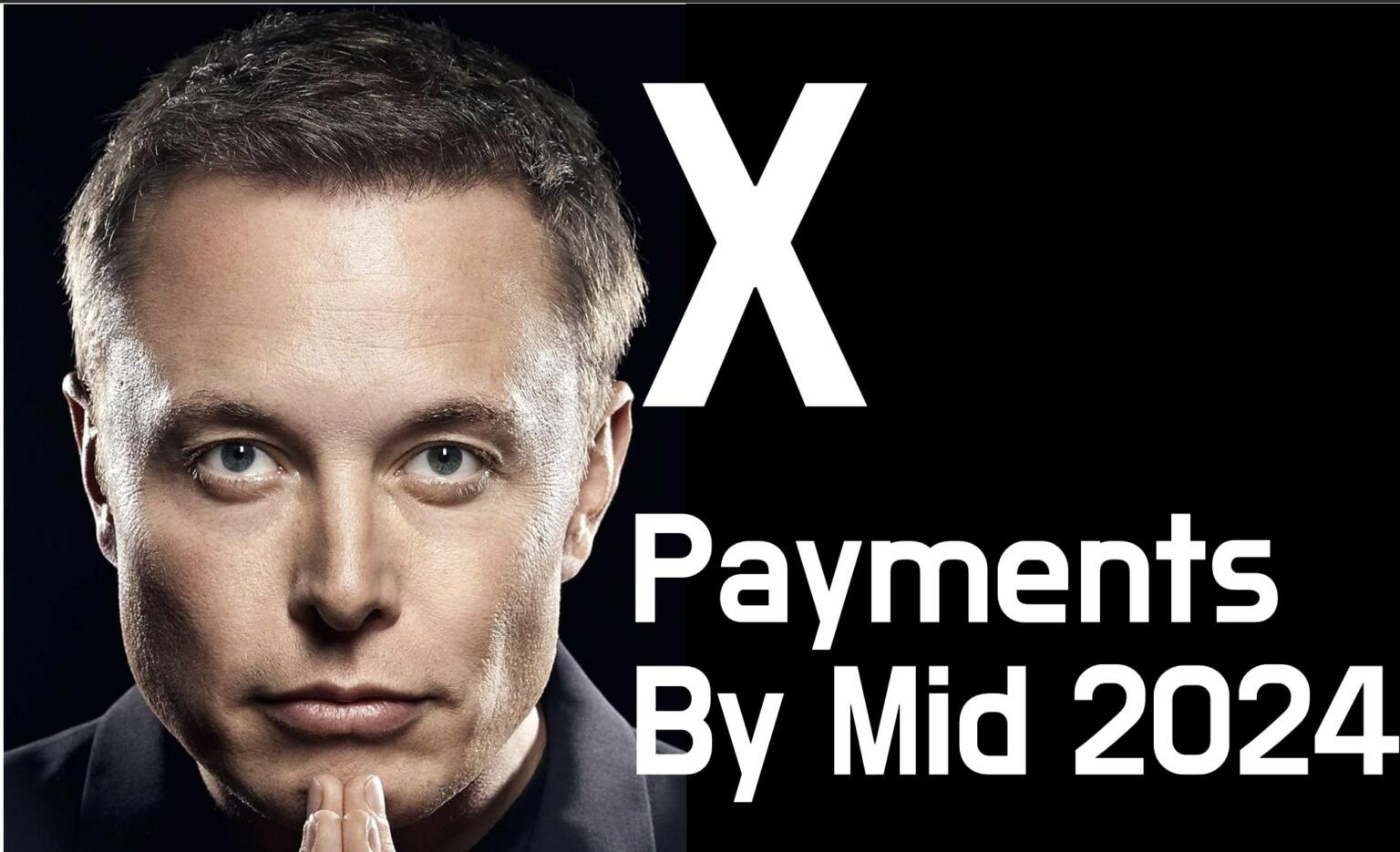 X Should Roll Out Payments by the Middle of 2024