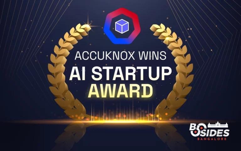 AccuKnox Wins Best AI Startup Award for Enterprise Agentic AI Security at BSides Bangalore AccuKnox Wins Best AI Startup Award for Enterprise Agentic AI Security at BSides Bangalore
